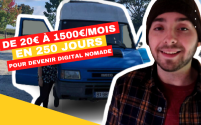 🎥 De 20€ à 1 500€/mois pour devenir digital nomad en 250 jours